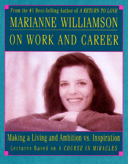 Marianne Williamson on Work/Career