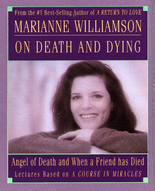 Marianne Williamson on Death & Dying