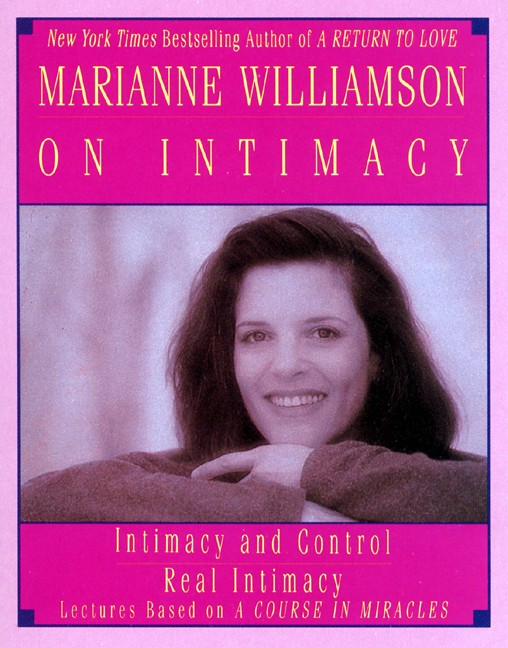 Marianne Williamson on Intimacy