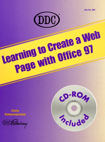 Learning to Create a Web Page with Microsoft Office 97 (Learning) Katsaropoulos, Chris
