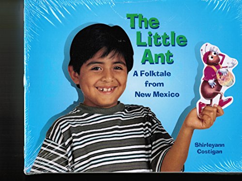 The Little Ant: A Folk Tale From New Mexico [Textbook Binding] Hampton-Brown Books