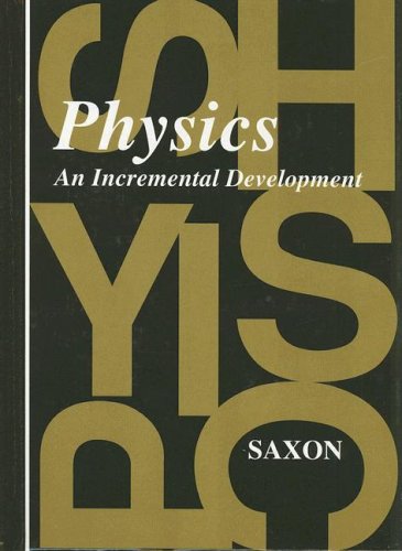 Saxon Physics Student Edition First Edition 1993