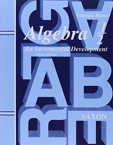 Saxon Algebra 1/2 Solutions Manual 3rd Edition 2004