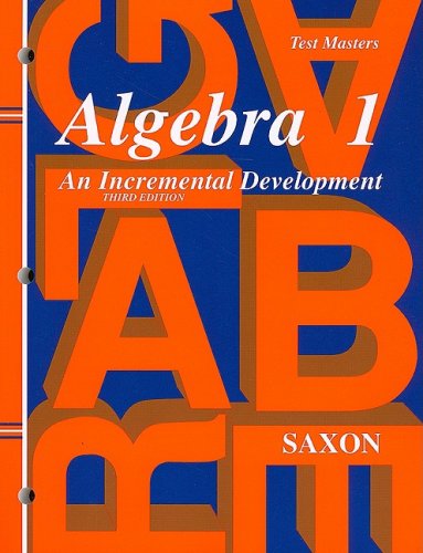 Saxon Algebra 1, 3rd Edition Test Master Third Edition Third EditionThird Edition