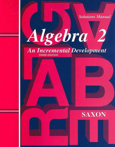 Saxon Algebra 2 Solution Manual Third Edition 2003