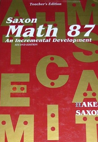 Saxon Math 87: An Incremental Development, Teacher's Edition [Hardcover]