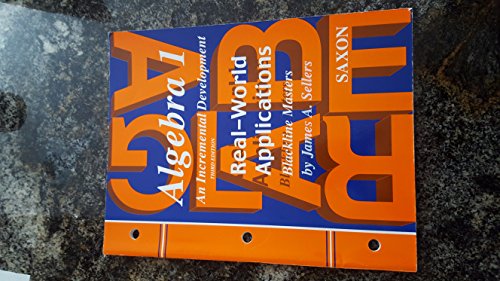 Saxon Algebra 1  Real-World Applications Grades 9-12  2001