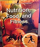 Nutrition, Food, and Fitness: Teacher's Wraparound Edition [Paperback] West, Dorothy F