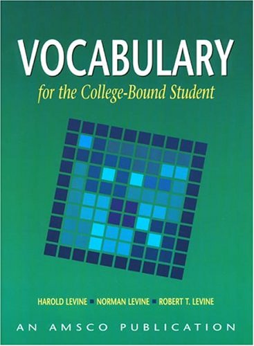 Vocabulary for the College Bound Student [Paperback] Harold Levine; Norman Levine and Robert T. Levine