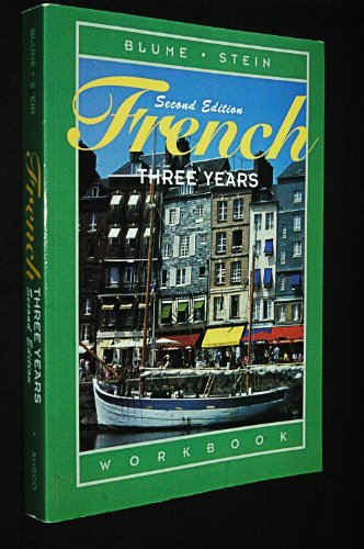 French Three Years: Workbook, 2nd Edition (French and English Edition) [Paperback] Blume, Eli and Stein, Gail