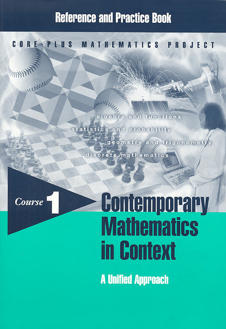 Contemporary Mathematics In Context A Unified Approach Course 1 Reference & Practice Book