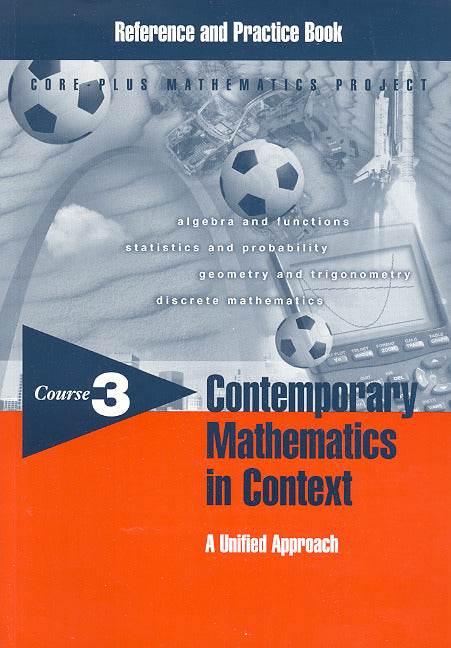 Contemporary Mathematics In Context A Unified Approach Course 3 Reference & Practice Book
