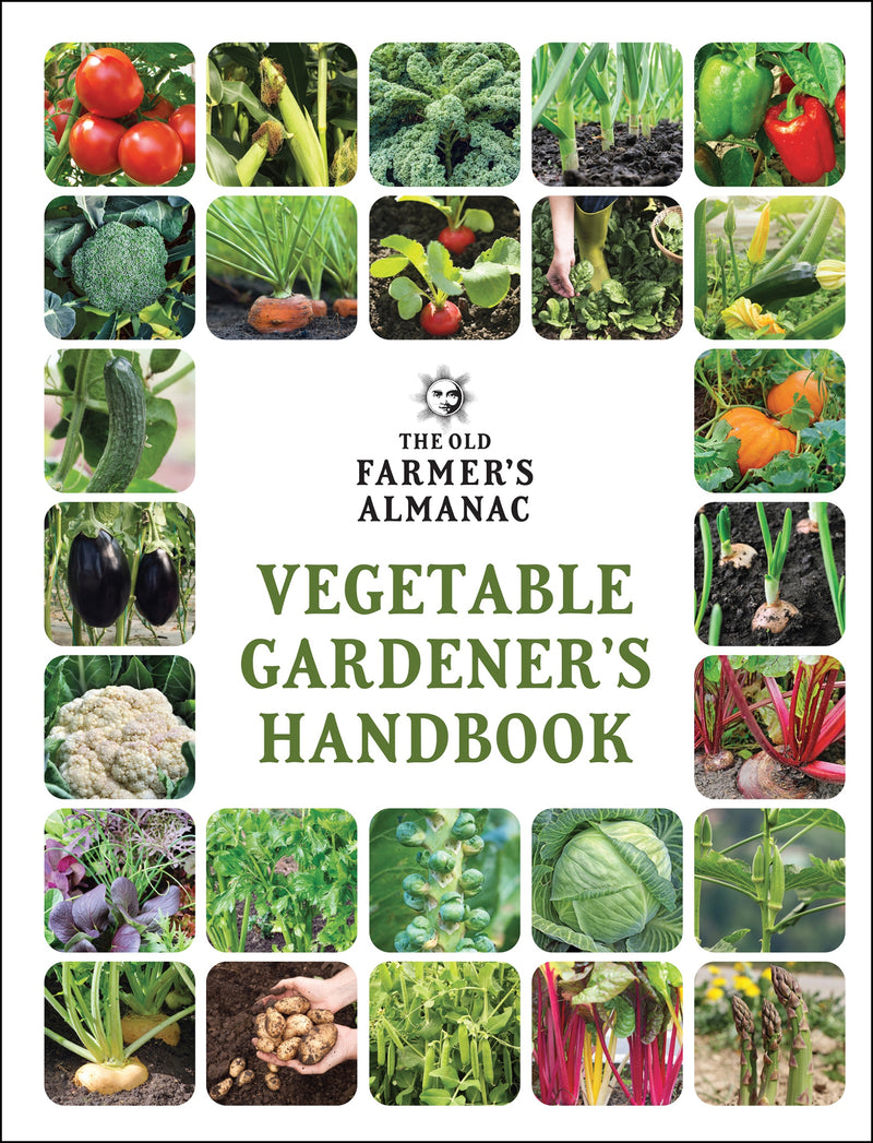 The Old Farmer's Almanac Vegetable Gardenerâ€™s Handbook