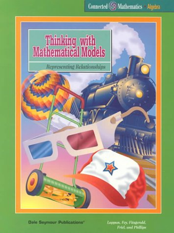 Thinking With Mathematical Models: Representing Relationships Lappan, Glenda; Fey, James T.; Fitzgerald, William M.; Friel, Susan N. and Phillips, Elizabeth Difanis