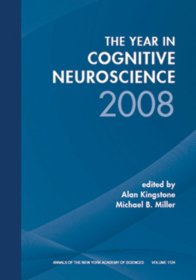 Year in Cognitive Neuroscience 2008, Volume 1124