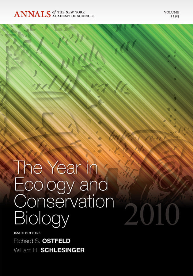 The Year in Ecology and Conservation Biology 2010, Volume 1195