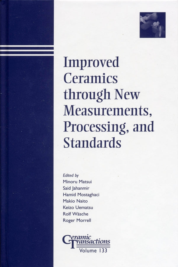 Improved Ceramics through New Measurements, Processing, and Standards