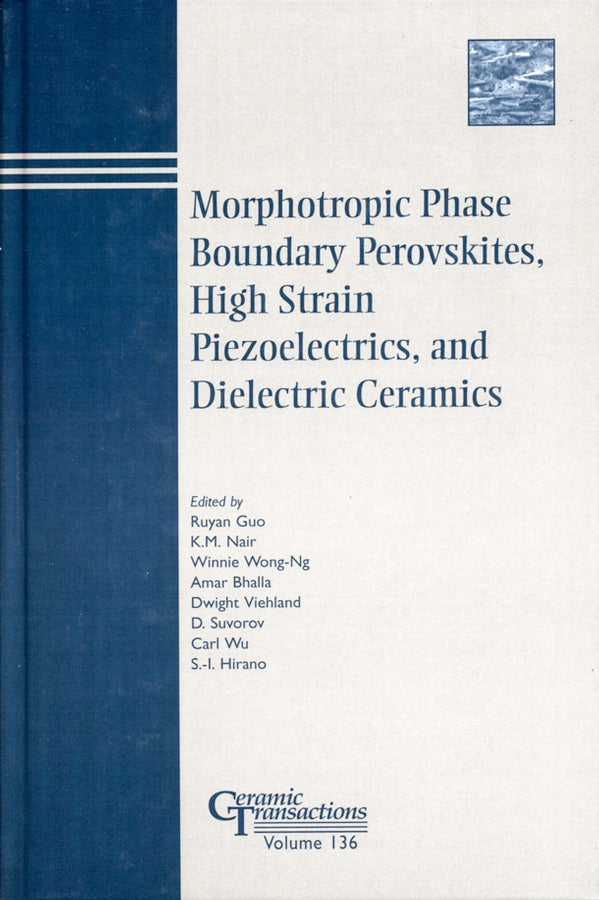 Morphotropic Phase Boundary Perovskites, High Strain Piezoelectrics, and Dielectric Ceramics