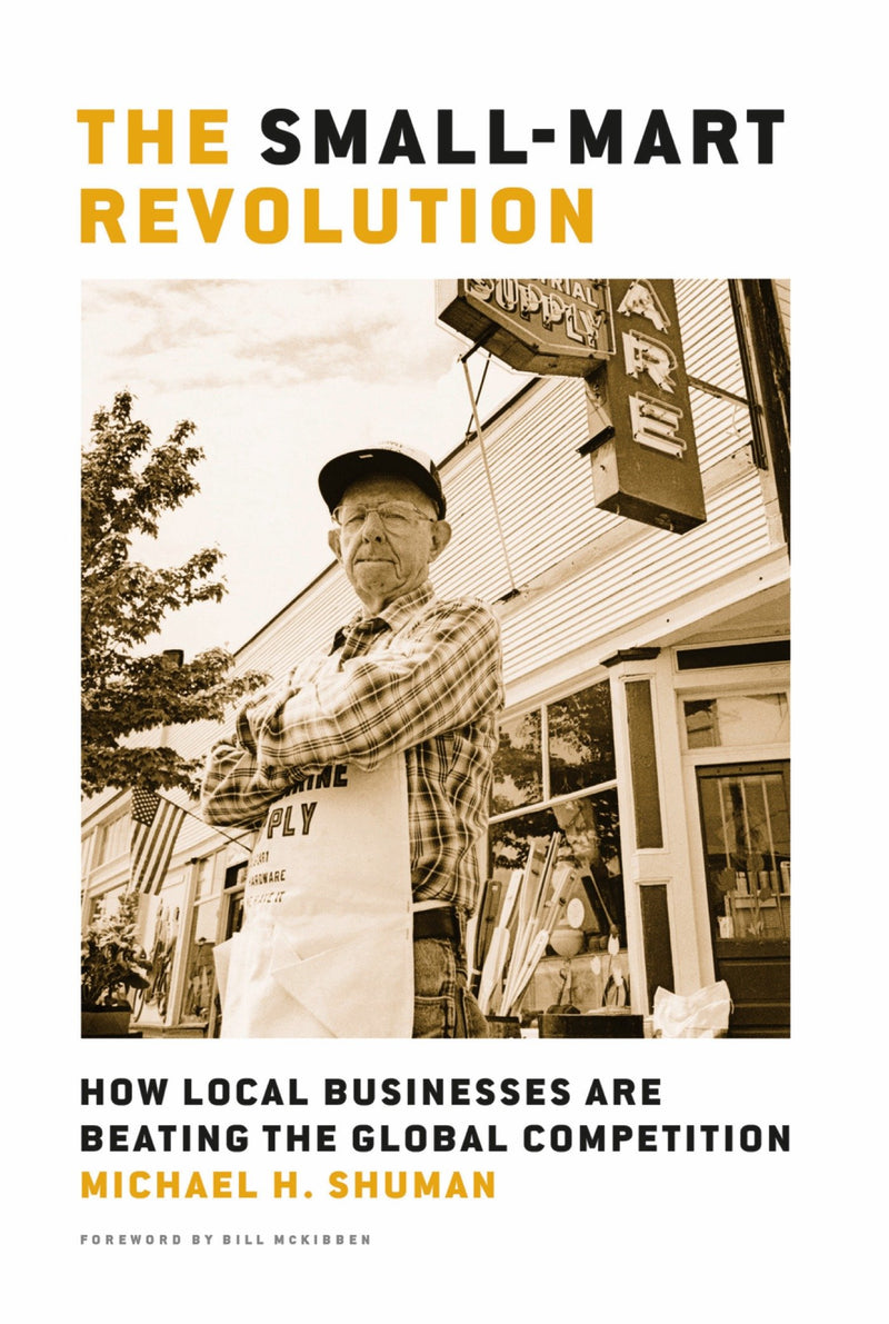 The Small-Mart Revolution