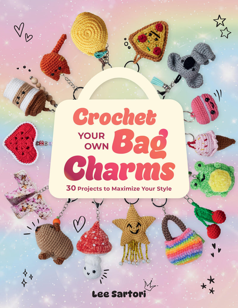 Crochet Your Own Bag Charms