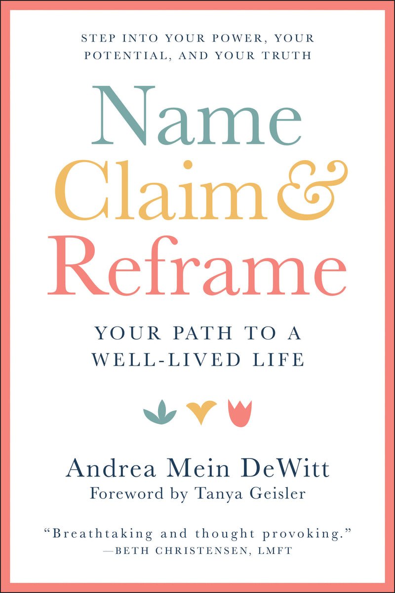 Name, Claim & Reframe