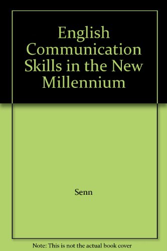 English Communication Skills in the New Millennium [Hardcover] J.A. Senn and Carol Ann Skinner