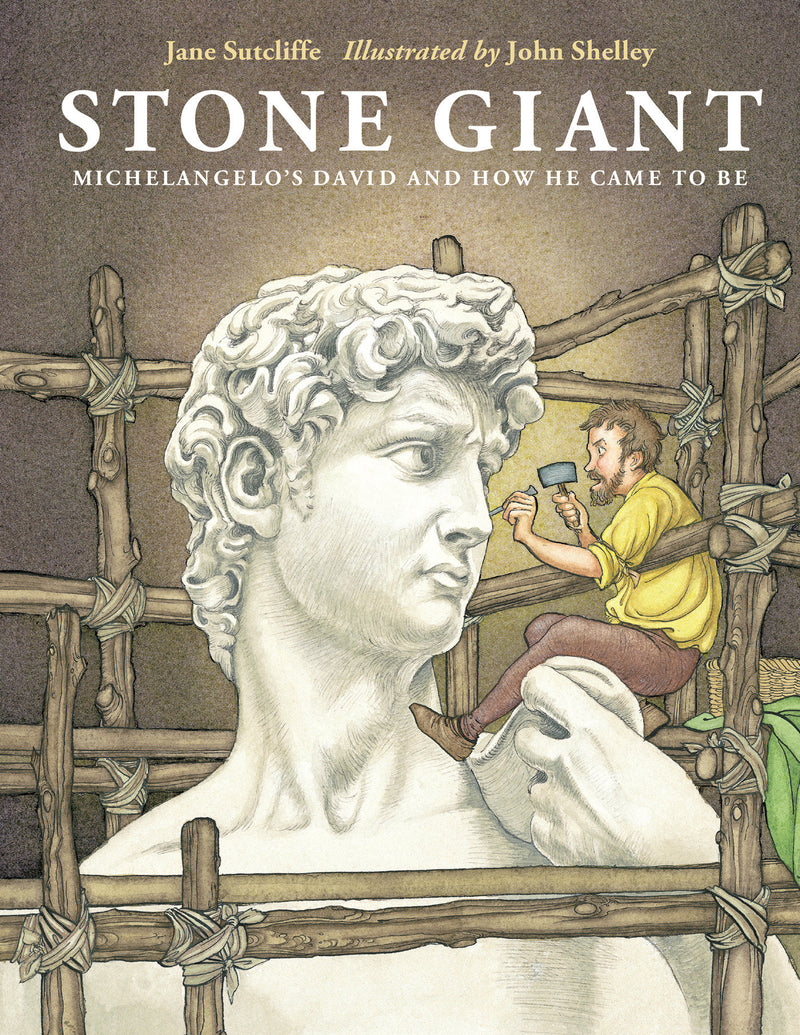 Stone Giant: Michelangelo's David and How He Came to Be