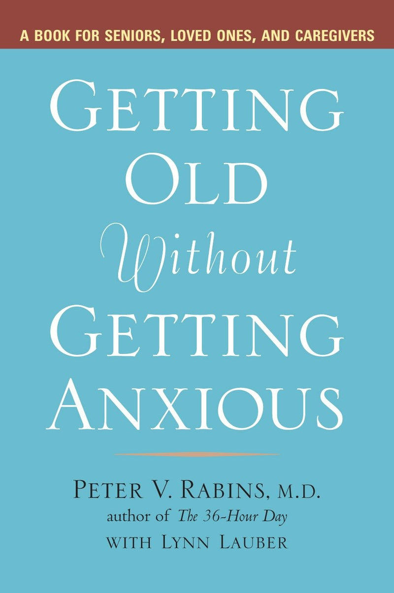 Getting Old without Getting Anxious