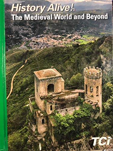 History Alive! The Medieval World and Beyond [Hardcover] Wendy Frey, etc.