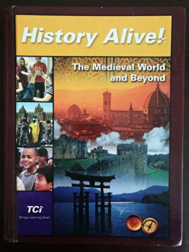 The Medieval World and Beyond, Student Edition (History Alive!) [Hardcover] Bert Bower; Jim Lobdell and Wendy Frey, etc.