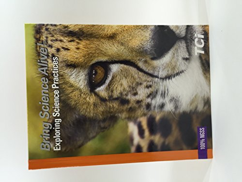 Bring Science Alive! Exploring Science Practices Student Edition 2015 [Hardcover] TEACHERS CURRICULUM INSTITUTE; Bert Bower and Ariel Stein