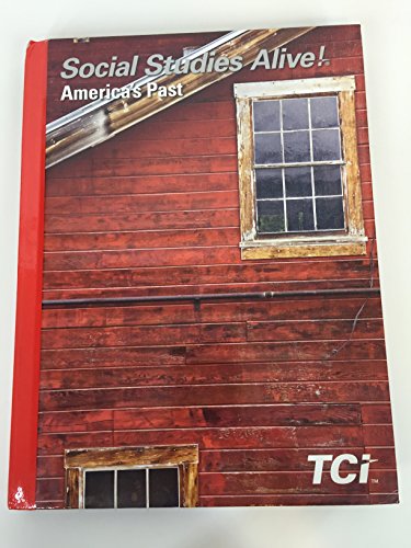 Social Studies Alive! America's Past TCI Student Edition 2016 [Unknown Binding] unknown author