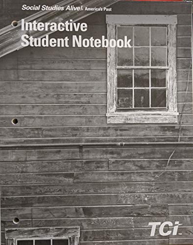 Social Studies Alive! America's Past: Interactive Student Notebook, c. 2016, 9781583719954, 1583719954 [Paperback] TCI