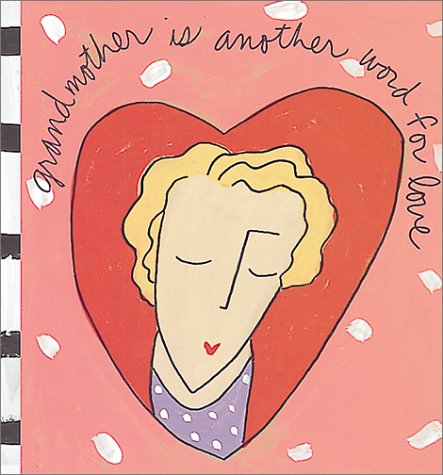 Grandmother Is Another Word For Love