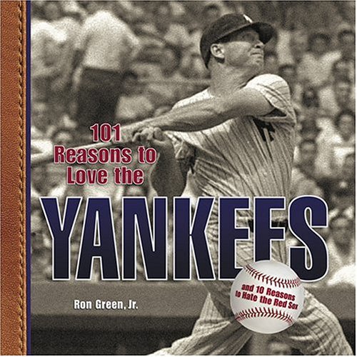 101 Reasons to Love the Yankees