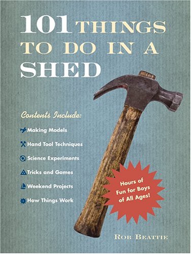101 Things To Do In Shed