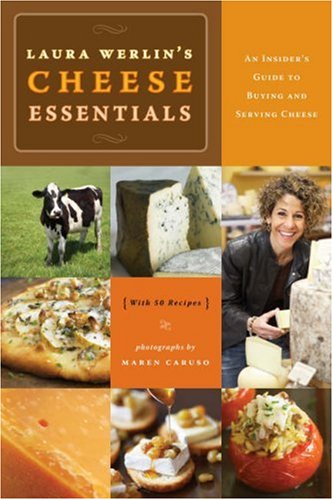 Laura Werlins Cheese Essentials