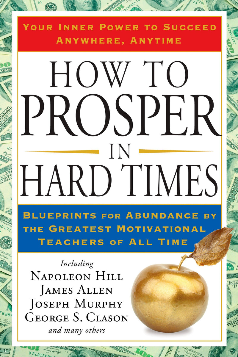 How to Prosper in Hard Times