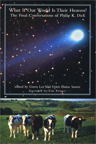 What If Our World Is Their Heaven