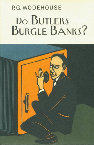 Do Butlers Burgle Banks