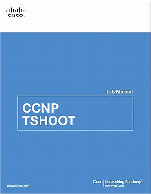 Ccnp Tshoot Lab Manual