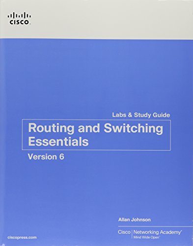 Routing & Switching Essentials V6 Companion Guide & Lab Valuepack