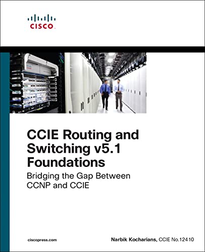 Ccie Routing & Switching V5.1 Foundations