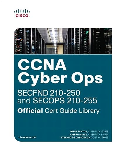 Ccna Cyber Ops Secfnd #210 250 & Secops #210 255 Official Cert Guide Library