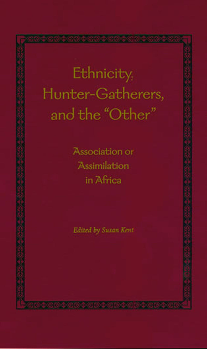 Ethnicity, Hunter-Gatherers, and the "Other"