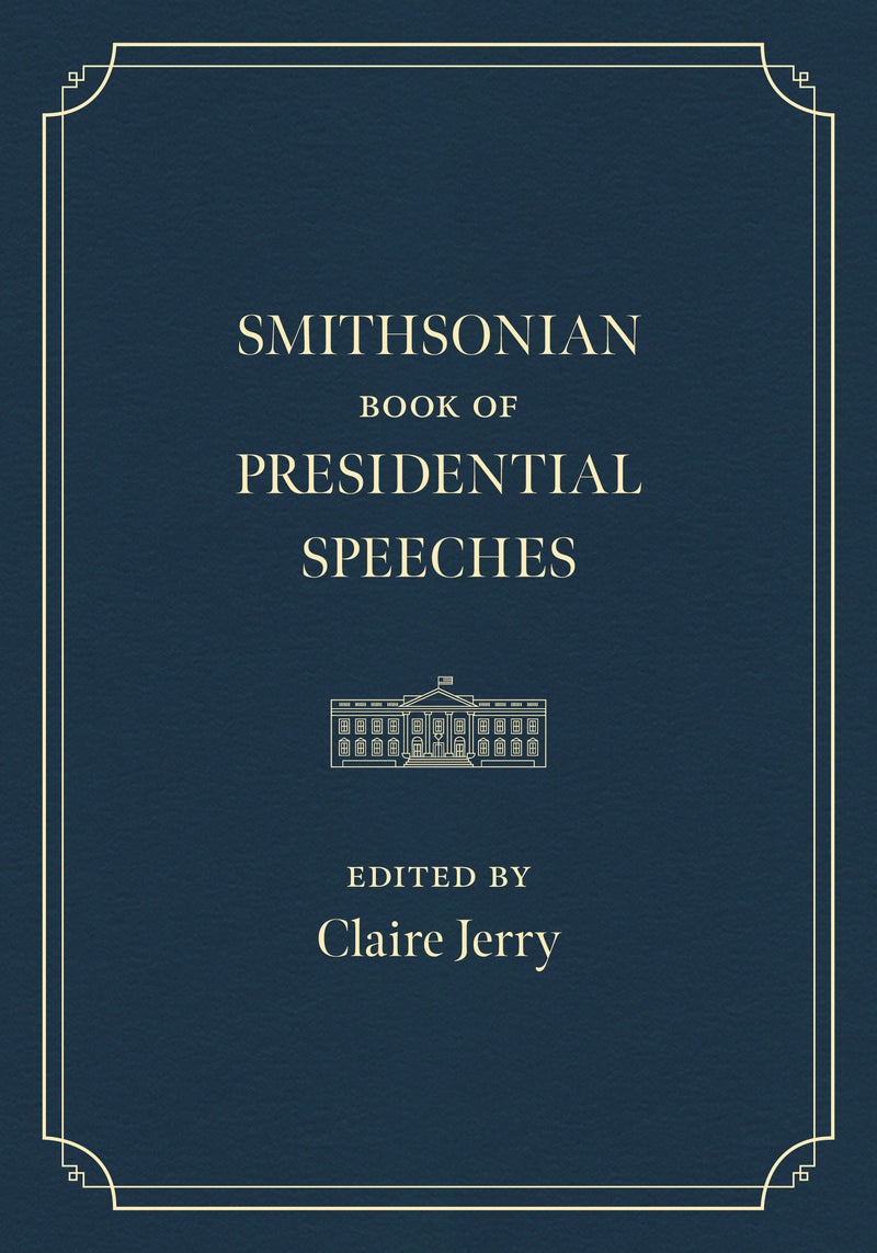 Smithsonian Book of Presidential Speeches