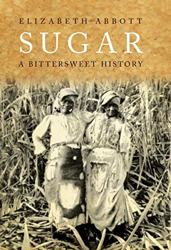 Sugar A Bitterweet History