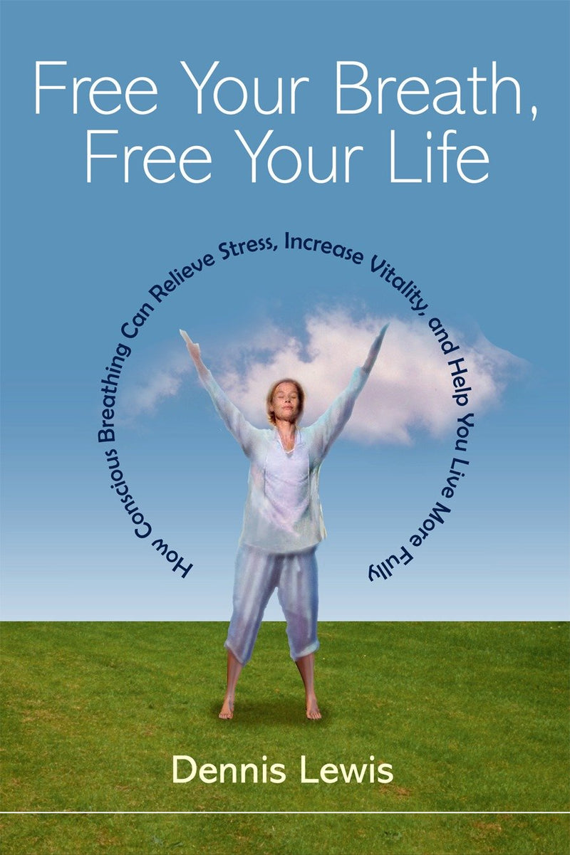Free Your Breath, Free Your Life