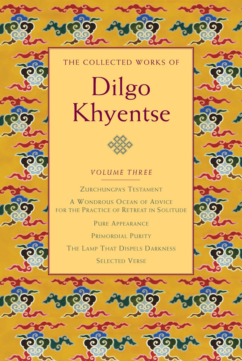 The Collected Works of Dilgo Khyentse, Volume Three