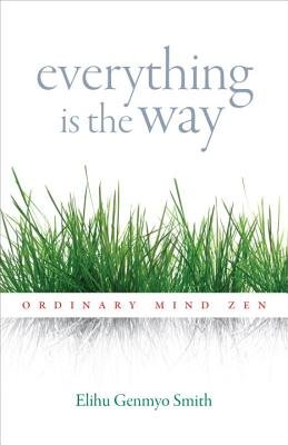 Everything Is the Way